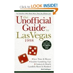 The Unofficial Guide to Las Vegas: Gambling Tips, the Best Hotel Values, Casinos Ranked and Rated (Unofficial Guides)