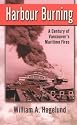 Harbour Burning: A Century of Vancouver's Maritime Fires