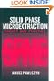 Solid Phase Microextraction: Theory and Practice
