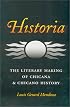 Historia: The Literary Making of Chicana and Chicano History (Rio Grande/Rio Bravo: Borderlands Culture and Traditions, 7)