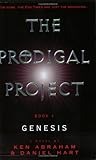The Prodigal Project: Book 1: Genesis (Prodigal Project (Paperback))
