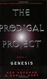 The Prodigal Project: Book 1: Genesis (Prodigal Project)