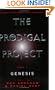 The Prodigal Project: Book 1: Genesis