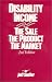 Disability Income: The Sale, the Product, the Market