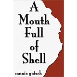 A Mouth Full of Shell