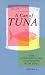 A Can of Tuna: The Complete Guide to Cooking with Tuna bij Boeken bij de naam: 4164RDDV3PL._SL75_