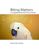 Biting Matters: Living Bite-free with your Parrot