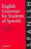 English Grammar for Students of Spanish: The Study Guide for Those Learning Spanish (English Grammar Series)