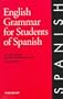 English Grammar for Students of Spanish: The Study Guide for Those Learning Spanish (English Grammar Series)