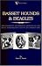 Basset Hounds & Beagles - With Descriptive And Historical Sketches On Each Breed, Their Breeding, And Use As A Sporting Dog (A Vintage  Dog Books Breed Classic)