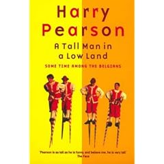 A Tall Man in a Low Land : " Some Time Among The Belgians"