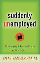 Suddenly Unemployed: Encouraging & Practical Steps For Finding A Job