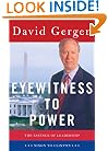 Eyewitness to Power: The Essence of Leadership, Nixon to Clinton