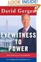 Eyewitness to Power: The Essence of Leadership, Nixon to Clinton