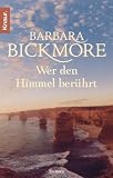 Wer den Himmel ber&uuml;hrt - Barbara Bickmore