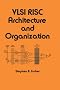 VLSI Risc Architecture and Organization (Electrical Engineering & Electronics)