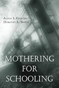 Mothering for Schooling (Critical Social Thought)