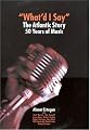 What'd I Say: The Atlantic Story
