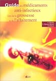 Guide des m�dicaments anti-infectieux lors de la grossesse et de l'allaitement