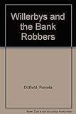 The Willerbys and the bank robbers