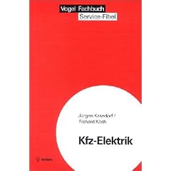 Service-Fibel f�r die Kfz-Elektrik. Eine Einf�hrung in die Kraftfahrzeug-Elektrik. (Lernmaterialien)