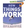 How Things Work: The Physics of Everyday Life by  Louis A. Bloomfield