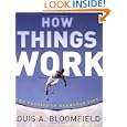 How Things Work: The Physics of Everyday Life by  Louis A. Bloomfield