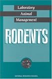Rodents (<em>Laboratory Animal Management:</em> A Series)