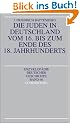 Die Juden in Deutschland vom 16. bis zum Ende des 18. Jahrhunderts