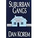 Suburban Gangs: The Affluent Rebels