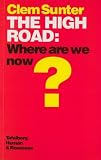 The High Road: Where are We Now?