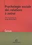 Psychologie sociale des relations � autrui