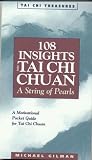 108 Insights into Tai Chi Chuan, Revised: A String of Pearls