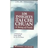108 Insights into Tai Chi Chuan, Revised: A String of Pearls