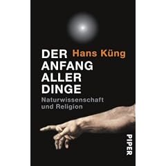 Der Anfang aller Dinge: Naturwissenschaft und Religion