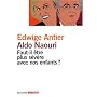 Faut-Il �tre Plus S�v�re avec nos enfants ?