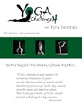 Yoga Challenge IV, Hatha Yoga with Tony Sanchez
