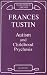 Autism and Childhood Psychosis (Maresfield Library)