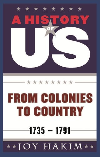 A History of US: From Colonies to Country: 1735-1791
