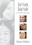 Girl talk, God talk : confirmation conversation
