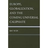 europe globalization and the coming of the universal caliphate