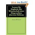 Lernen Sie Englisch: Die Wissenschaft eines Eingeweihtes