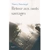 Retour aux mots sauvages