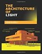 THE ARCHITECTURE OF LIGHT: Architectural Lighting Design Concepts and Techniques