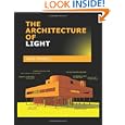 THE ARCHITECTURE OF LIGHT: Architectural Lighting Design Concepts and Techniques by Sage Russell