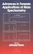 Advances in Forensic Applications of Mass Spectrometry