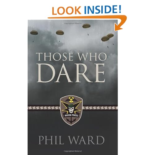 Those Who Dare: Book One in the Raiding Forces Series (Second World War Fiction)
