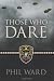 Those Who Dare: Book One in the Raiding Forces Series (Second World War Fiction)