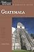 Explorer's Guide Guatemala: A Great Destination (Explorer's Great Destinations)