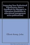 Improving your professional effectiveness : a handbook for managers in education